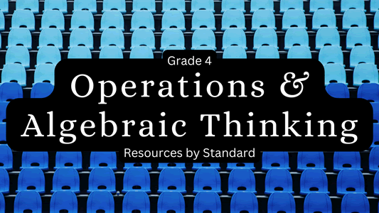 Grade 4 Math Operations and Algebraic Thinking