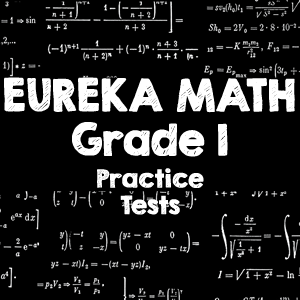 Practice Tests for Grade 1 Eureka Math
