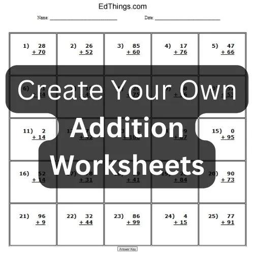Create Your Own Addition Worksheets - Fun and Easy!